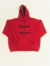 Load image into Gallery viewer, Patience + Struggle = Legacy & Success What is your why Hoodie