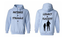 Load image into Gallery viewer, Patience + Struggle = Legacy & Success What is your why Hoodie
