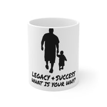 Load image into Gallery viewer, What is your Why, Father / Son Ceramic Mug 11oz
