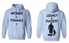 Load image into Gallery viewer, Patience + Struggle = Legacy &amp; Success What is your why Hoodie
