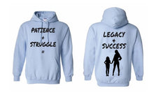 Load image into Gallery viewer, Patience + Struggle = Legacy &amp; Success What is your why Hoodie
