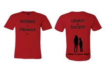 Load image into Gallery viewer, Short sleeve Patience + Struggle = Legacy &amp; Success T Shirt

