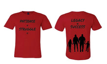 Load image into Gallery viewer, Short sleeve Patience + Struggle = Legacy &amp; Success T Shirt

