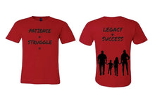 Load image into Gallery viewer, Short sleeve Patience + Struggle = Legacy &amp; Success T Shirt
