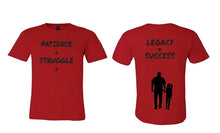 Load image into Gallery viewer, Short sleeve Patience + Struggle = Legacy &amp; Success T Shirt
