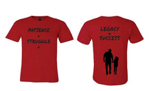 Load image into Gallery viewer, Short sleeve Patience + Struggle = Legacy &amp; Success T Shirt
