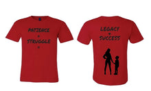 Load image into Gallery viewer, Short sleeve Patience + Struggle = Legacy &amp; Success T Shirt
