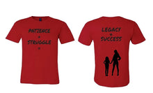 Load image into Gallery viewer, Short sleeve Patience + Struggle = Legacy &amp; Success T Shirt
