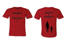 Load image into Gallery viewer, Short sleeve Patience + Struggle = Legacy &amp; Success T Shirt
